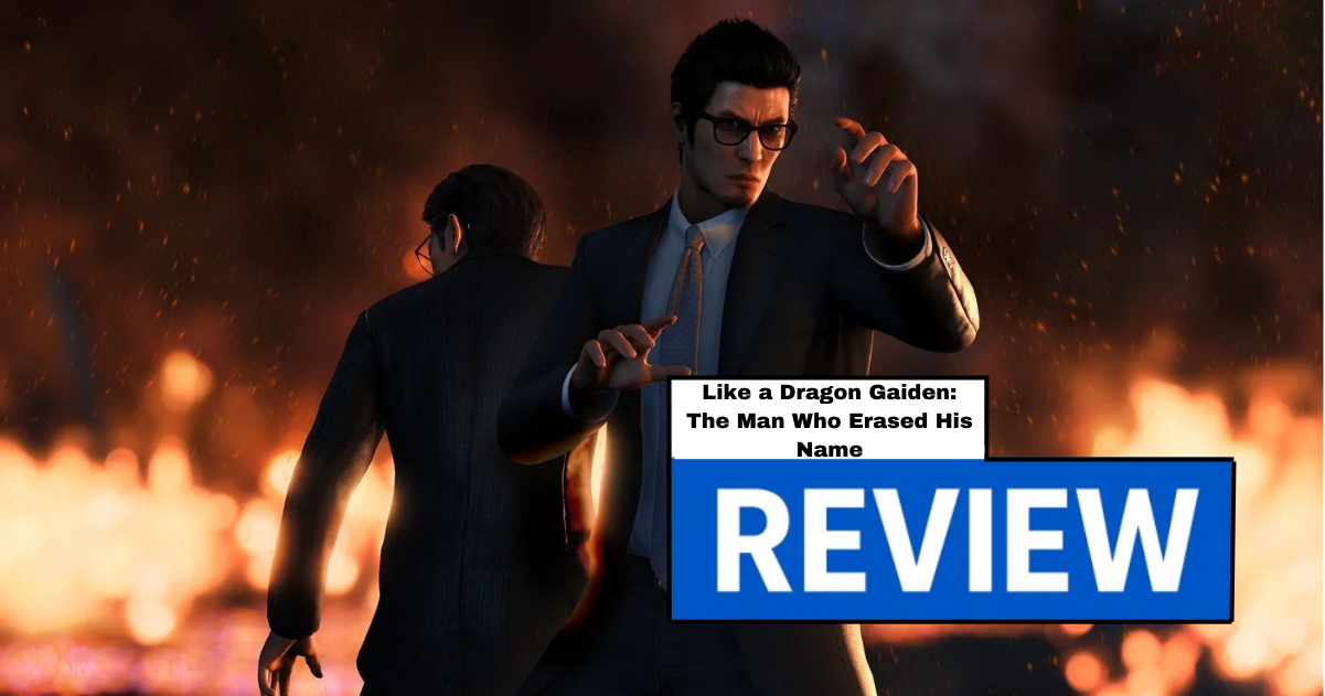 Like a Dragon Gaiden: The Man Who Erased His Name – Review