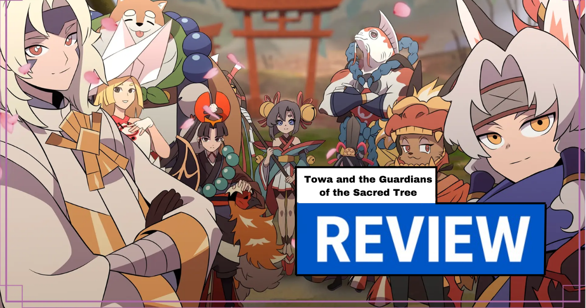 Towa and the Guardians of the Sacred Tree – Review