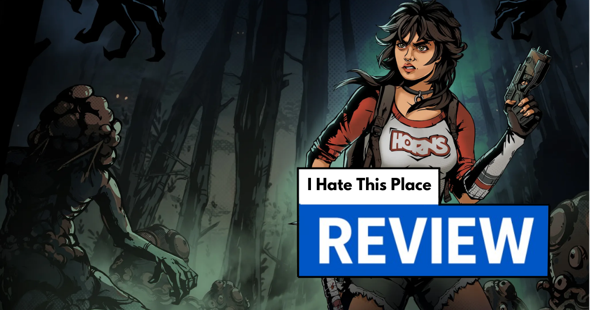 I Hate This Place – Review