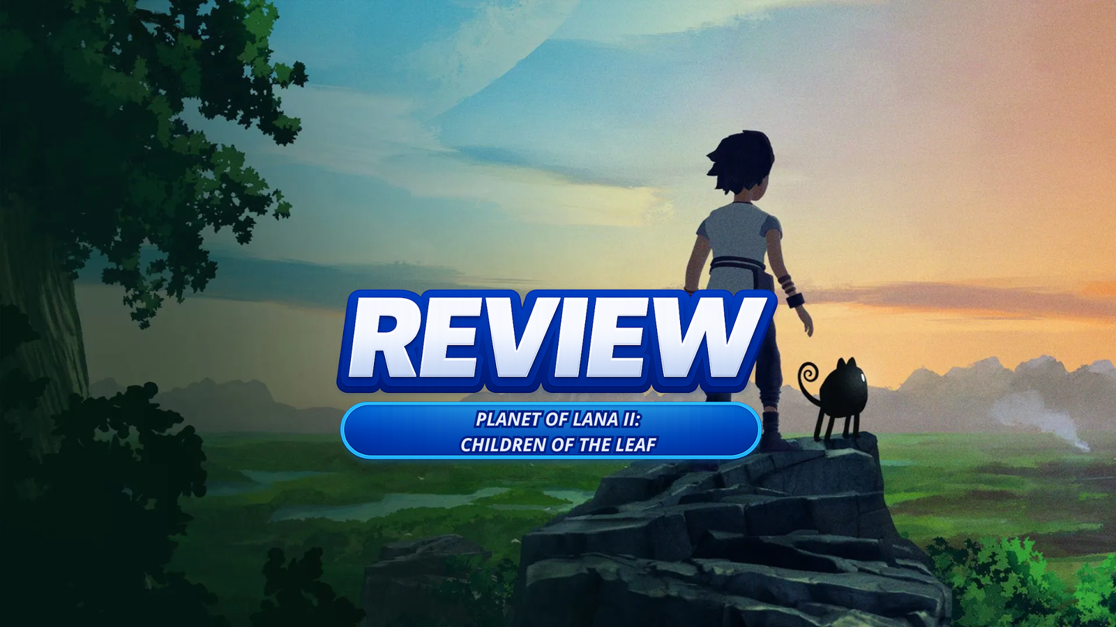 Planet of Lana II: Children of the Leaf – Review